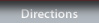 Directions